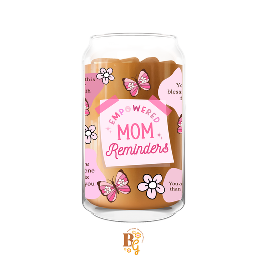 Empowered Mom Reminders Glass Can Cup – Uplifting Pink Butterfly Mother’s Day Gift