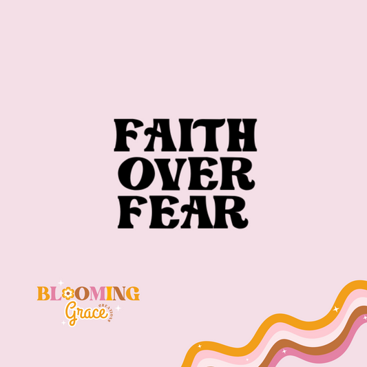 "Faith over fear" Vinly sticker